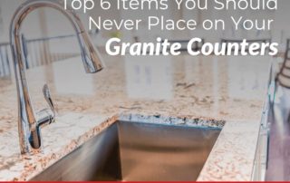 Top 6 Items You Should Never Place on Your Granite Counters