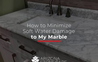 How to Minimize Soft Water Damage to My Marble