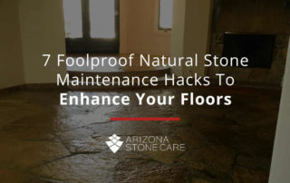 7 Foolproof Natural Stone Maintenance Hacks To Enhance Your Floors