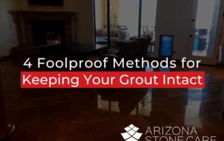 4 Foolproof Methods for Keeping Your Grout Intact