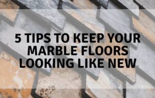 5 Tips to Keep Your Marble Floors Looking Like New