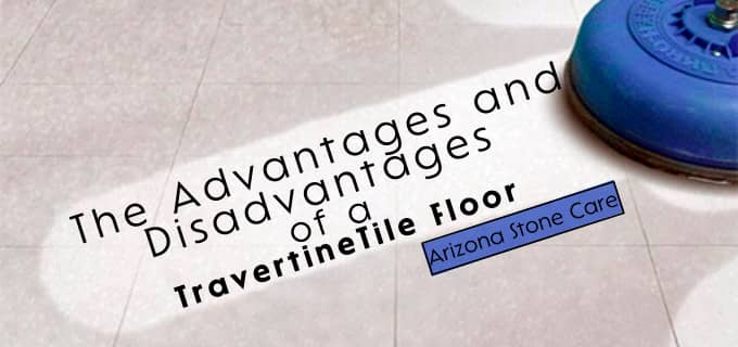 Travertine Tile Floor Advantages And Disadvantages